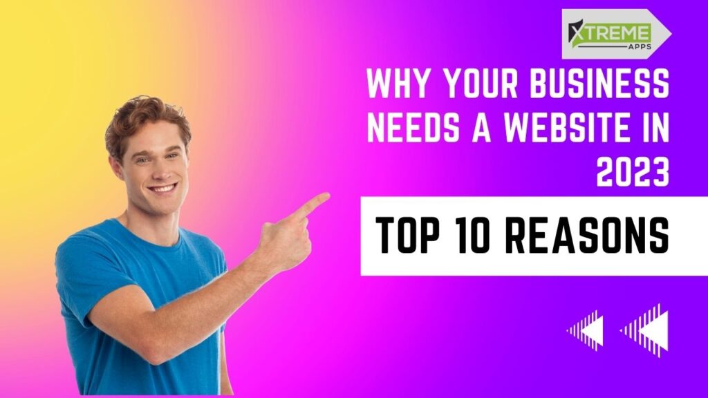 Top 5 Reasons: Why Your Business Needs to Designing a Website in 2023