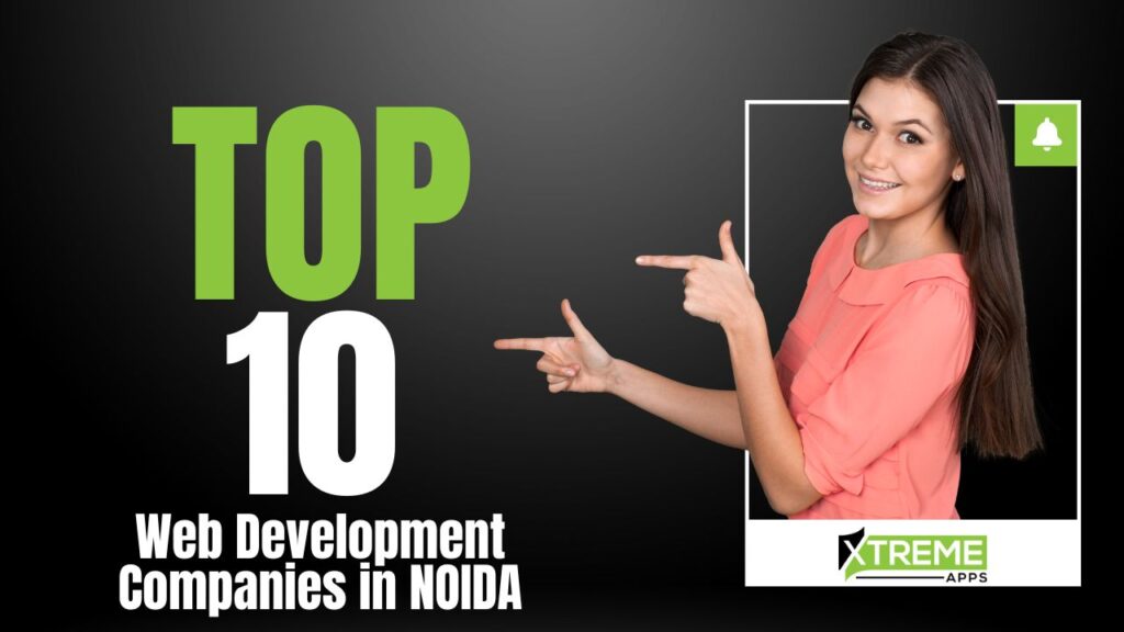 Top 10 Web Development Companies in Noida